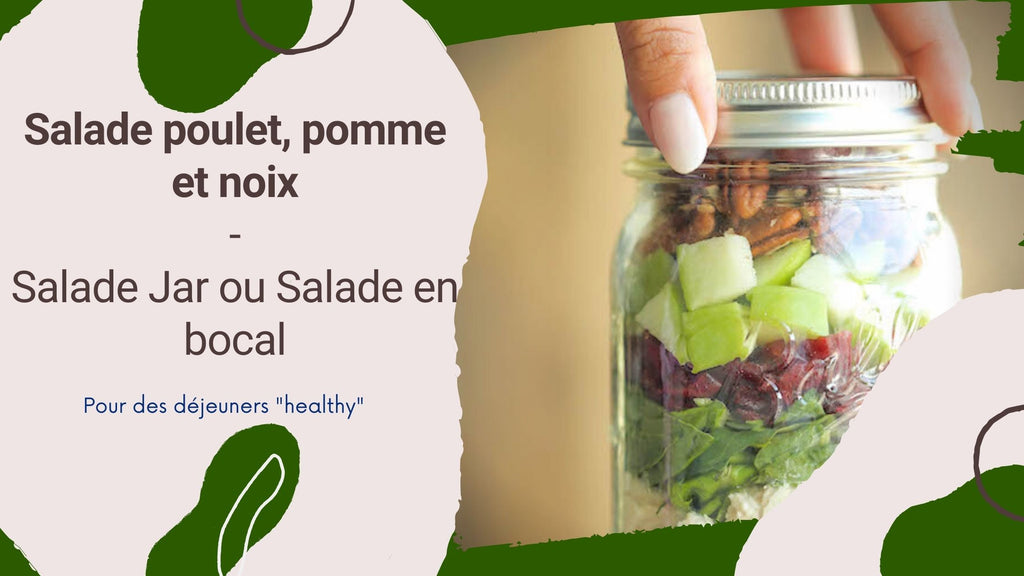 Salade Jar : Poulet, pomme et noix